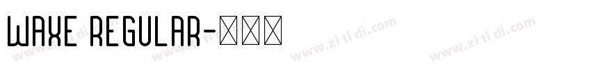 Waxe Regular字体转换